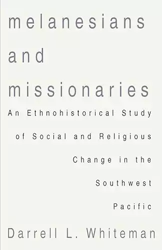 Melanesians and Missionaries