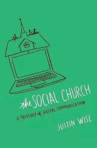 The Social Church: A Theology of Digital Communication