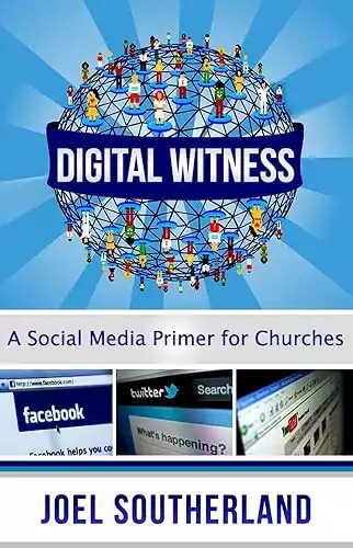 Digital Witness: A Social Media Primer for Churches